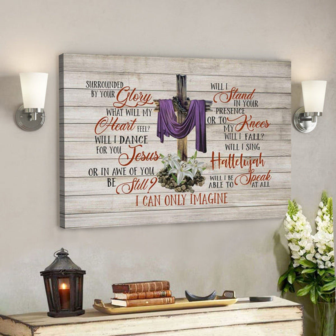 God Canvas Prints - Jesus Canvas Art - Christian Wall Art I Can Only Imagine Song Lyrics Canvas Print 