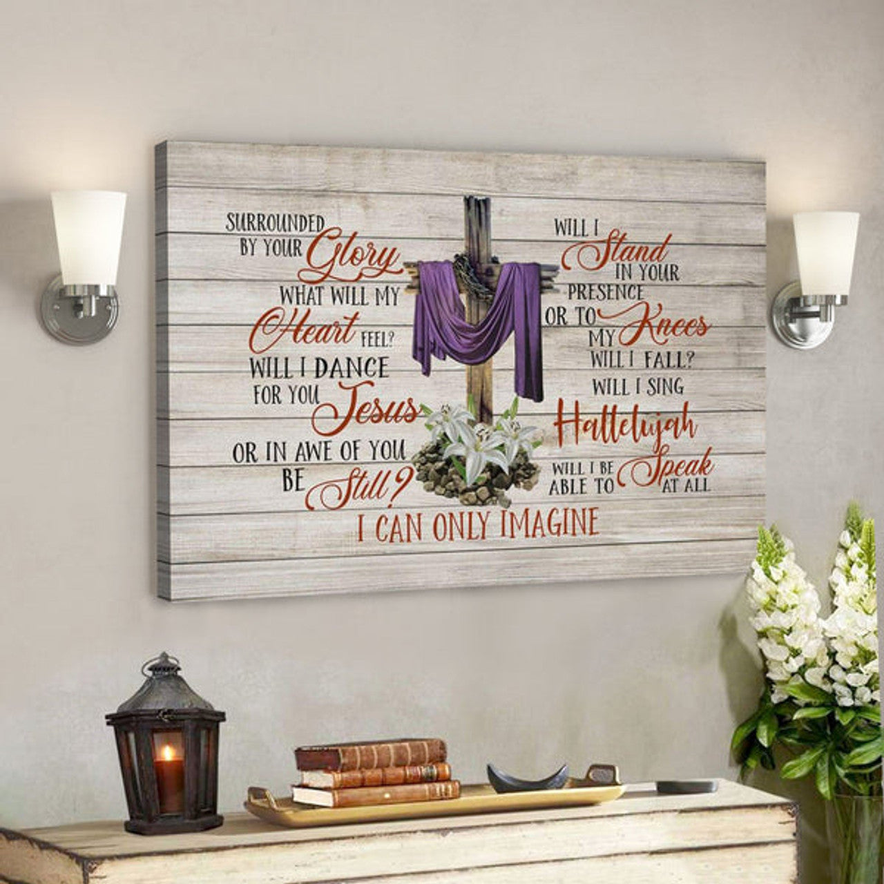 God Canvas Prints - Jesus Canvas Art - Christian Wall Art I Can Only Imagine Song Lyrics Canvas Print 