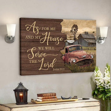 Old Farm - As For Me And My House We Will Serve The Lord Canvas Wall Art - Bible Verse Canvas - Scripture Canvas Wall Art 