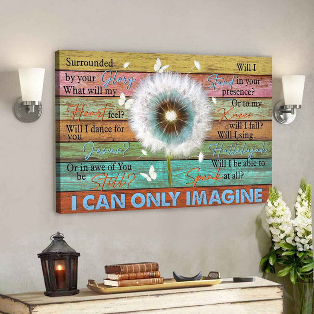 Beautiful Dandelion - I Can Only Imagine Canvas Wall Art - Bible Verse Canvas - Scripture Canvas Wall Art 