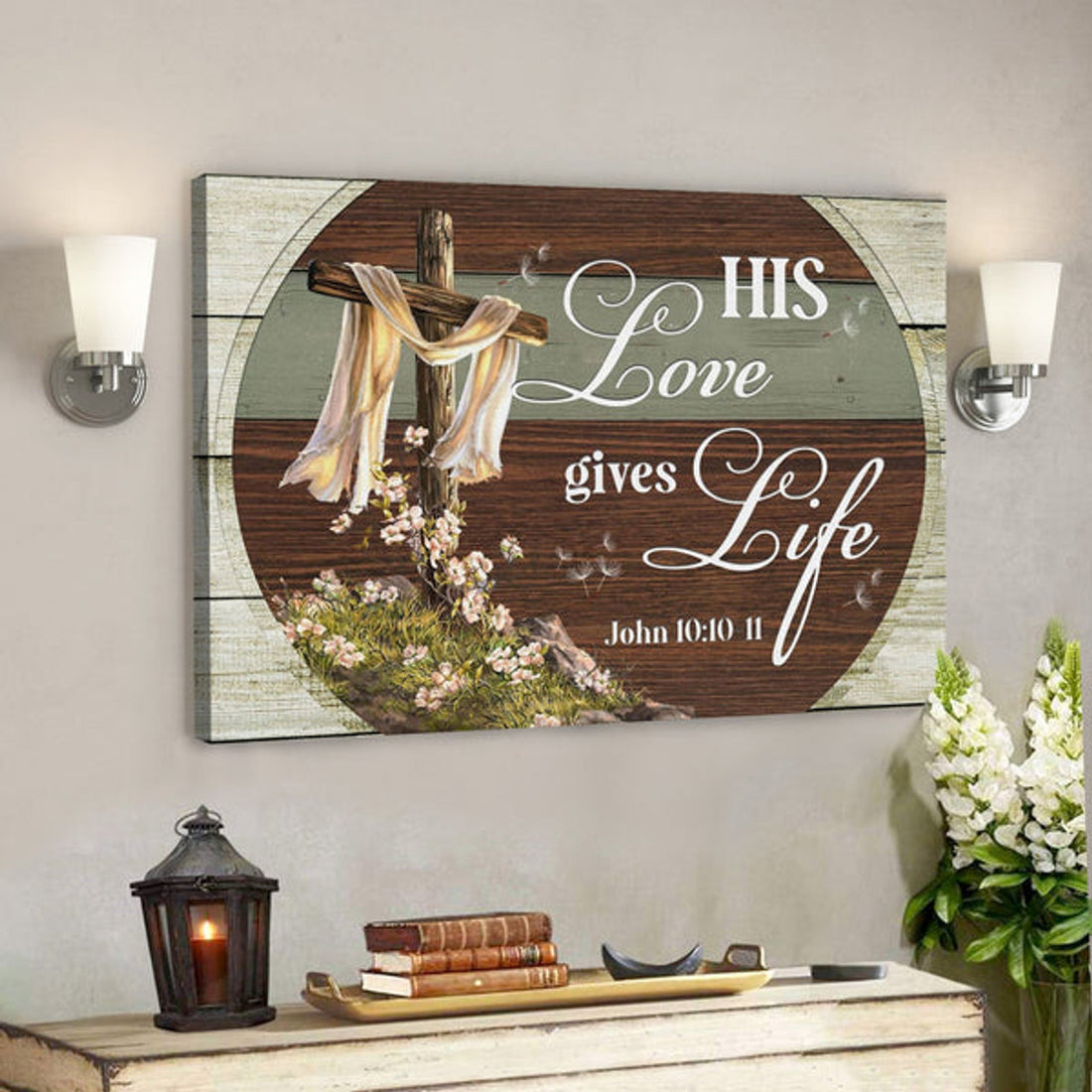 Bible Verse Canvas - His Love Gives Life John 1010-11 Canvas Print - Scripture Canvas Wall Art 