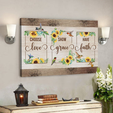 Bible Verse Canvas - Choose Love Show Grace Have Faith Hummingbird Sunflower Wall Art Canvas - Scripture Canvas Wall Art 