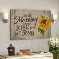 Jesus God Horizontal Canvas Prints - God Wall Art - In The Morning When I Rise Give Me Jesus 