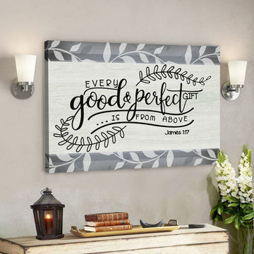 God Canvas Prints - Jesus Canvas Art - Every Good And Perfect Gift Is From Above James 117 Wall Art Canvas 