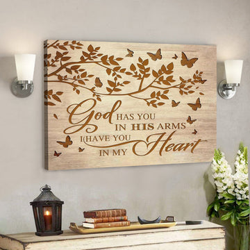 Bible Verse Canvas - God Has You In His Arms I Have You In My Heart Canvas - Scripture Canvas Wall Art 