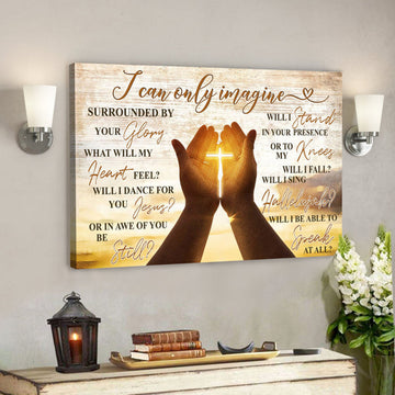 The Cross On Hands - I Can Only Imagine - Bible Verse Canvas - Scripture Canvas Wall Art 