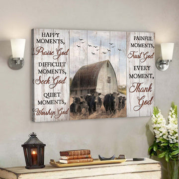 Cows On Farm - Every Moment Thank God - Bible Verse Canvas - Scripture Canvas Wall Art 