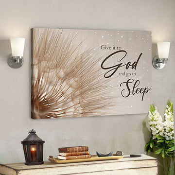 Give It To God And Go To Sleep Canvas Art 