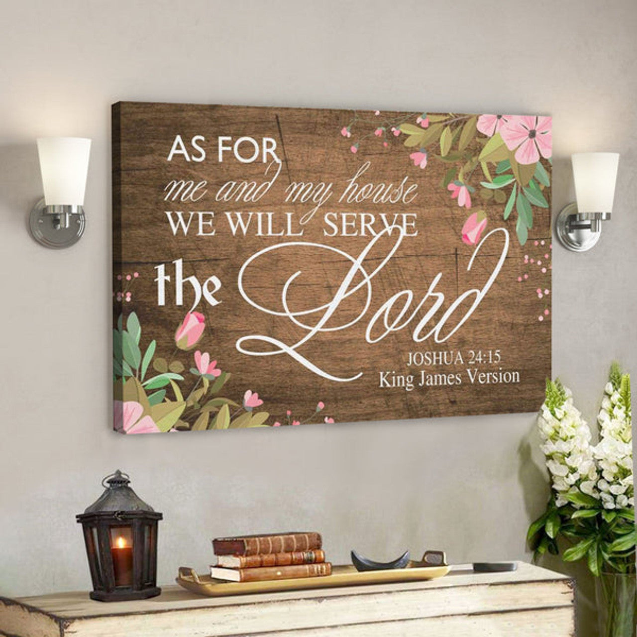 As For Me And My House We Will Serve The Lord Canvas Print 