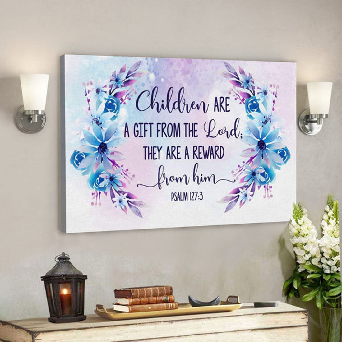 God Canvas Prints - Jesus Canvas Art - Psalm 1273 Children Are A Gift From The Lord Wall Art Canvas 