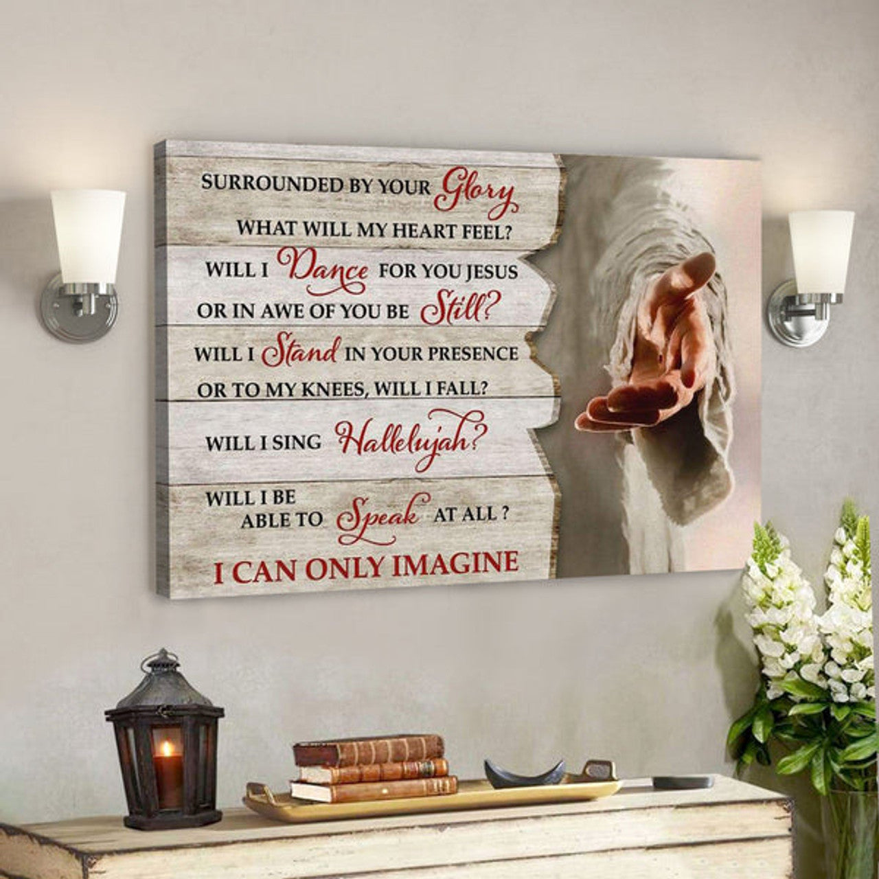 I Can Only Imagine Jesus Canvas Posters - Jesus Hands Wall Art 