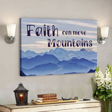 God Canvas Prints - Jesus Canvas Art - Faith Can Move Mountains Matthew 1720 Bible Verse Wall Art Canvas 