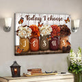 Hydrangea Jar - Today I Choose Jesus Canvas Wall Art - Bible Verse Canvas - Scripture Canvas Wall Art 