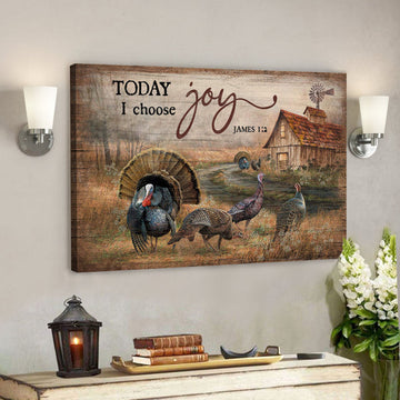 Turkey Canvas - Today I Choose Joy Canvas Wall Art - Bible Verse Canvas - Scripture Canvas Wall Art 
