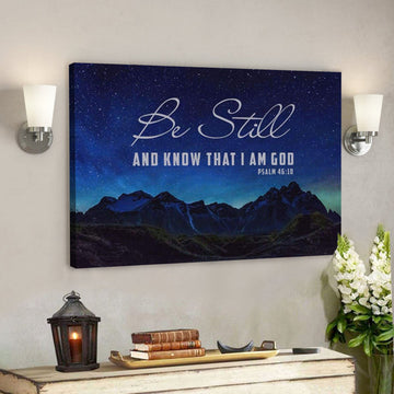 God Canvas Prints - Jesus Canvas Art - Be Still Know That I Am God Mountain Stars Wall Art Canvas 