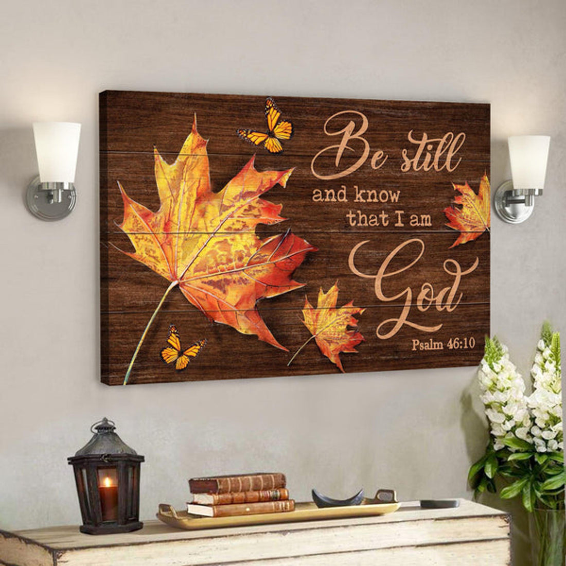 Maple Leaf - Be Still And Know That I Am God Canvas Wall Art - Bible Verse Canvas - Scripture Canvas Wall Art 