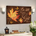 Maple Leaf - Be Still And Know That I Am God Canvas Wall Art - Bible Verse Canvas - Scripture Canvas Wall Art 