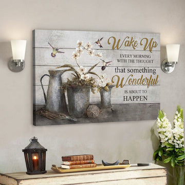 Wake Up Every Morning With The Thought That Something Wonderful Is About To Happen - Bible Verse Canvas - Scripture Canvas Wall Art 