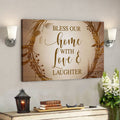 Bible Verse Canvas - Bless Our Home With Love And Laughter Canvas - Scripture Canvas Wall Art 