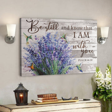 Bible Verse Wall Art Canvas - Bellflowers And Hummingbird - Be Still And Know That I Am With You Canvas 