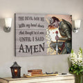 God Canvas Prints - Jesus Canvas Art - The Devil Saw Me With My Head Down Warrior Of Christ Wall Art Canvas 