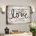 God Canvas Prints - Jesus Canvas Art - Let All That You Do Be Done In Love 1 Corinthians 1614 Bible Verse Wall Art Canvas 