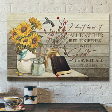 Bible Verse Canvas - I Don't Have It All Together But Together With God I Have It All Canvas - Scripture Canvas Wall Art