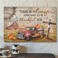 Pumpkin Truck - There Is Always Something To Be Thankful For Canvas Wall Art - Bible Verse Canvas - Scripture Canvas Wall Art