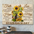 Bible Verse Canvas - Faith Hope Love May Begin Each Day Jesus Canvas Wall Art