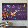 Bible Verse Canvas Prints - Jesus Canvas Art - Be Still Hummingbird God