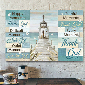 Church By The River - Every Moment Thank God Canvas Wall Art - Bible Verse Canvas - Scripture Canvas Wall Art