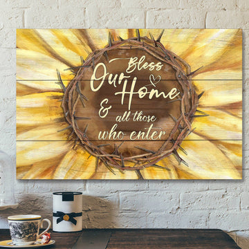 Sunflower - Bless Our Home & All Those Who Enter - Bible Verse Canvas - Scripture Canvas Wall Art