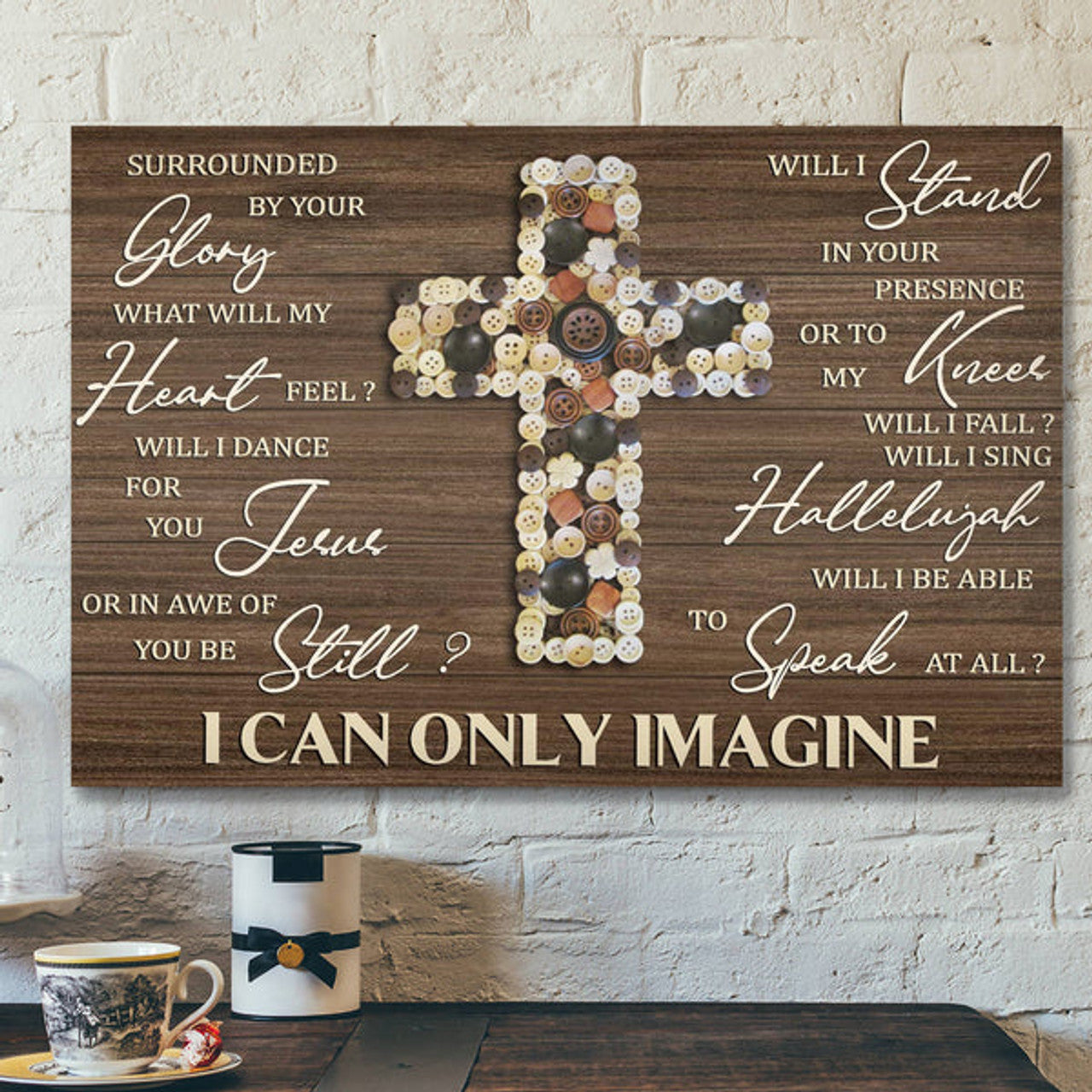 Button Cross - I Can Only Imagine Canvas Wall Art - Bible Verse Canvas - Scripture Canvas Wall Art