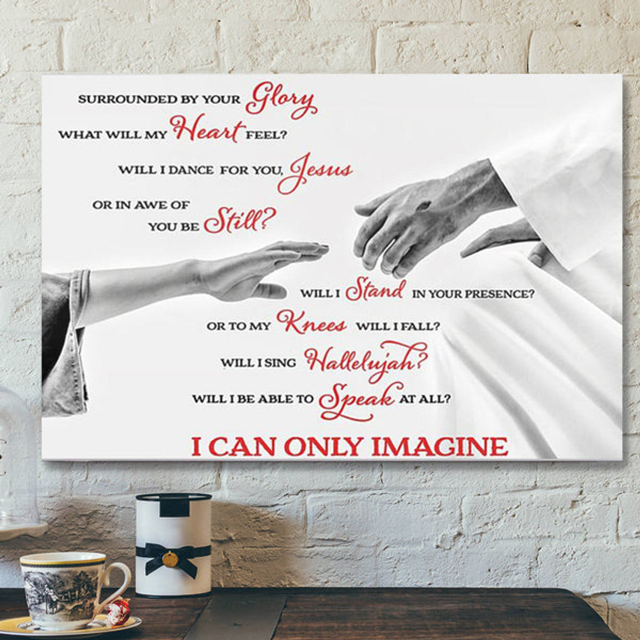 Bible Verse Canvas Prints - Jesus Canvas Art - I Can Only Imagine Take My Hand Jesus