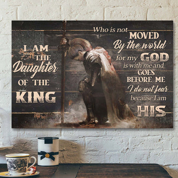 I Am The Daughter Of The King - Do Not Fear Because I Am His Canvas Wall Art - Bible Verse Canvas - Scripture Canvas Wall Art