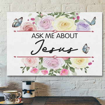 Bible Verse Canvas - Ask Me About Jesus Canvas Wall Art - Scripture Canvas Wall Art