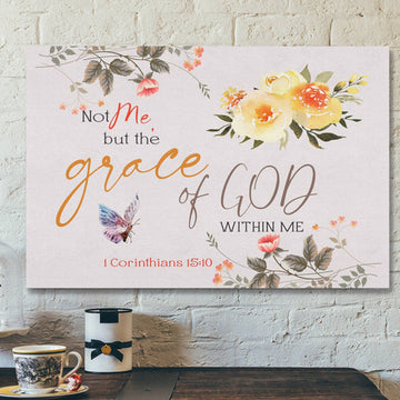 Bible Verse Canvas - 1 Corinthians 1510 Not Me But The Grace Of God Within Me Canvas - Scripture Canvas Wall Art