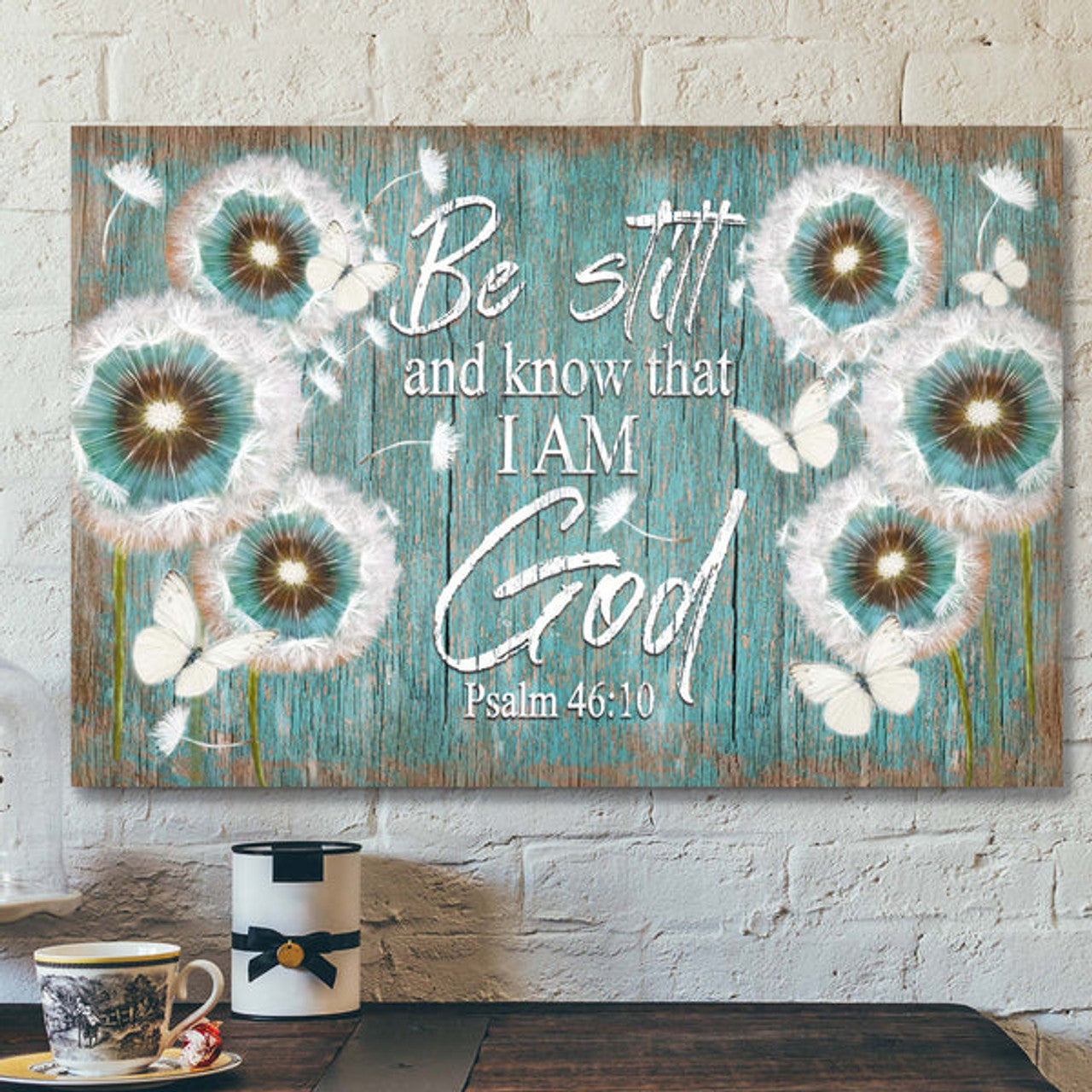 Dandelion And Butterflies - Be Still And Know That I Am God Canvas Wall Art - Bible Verse Canvas - Scripture Canvas Wall Art