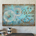 Dandelion - It Is Well With My Soul Canvas Wall Art - Bible Verse Canvas - Scripture Canvas Wall Art