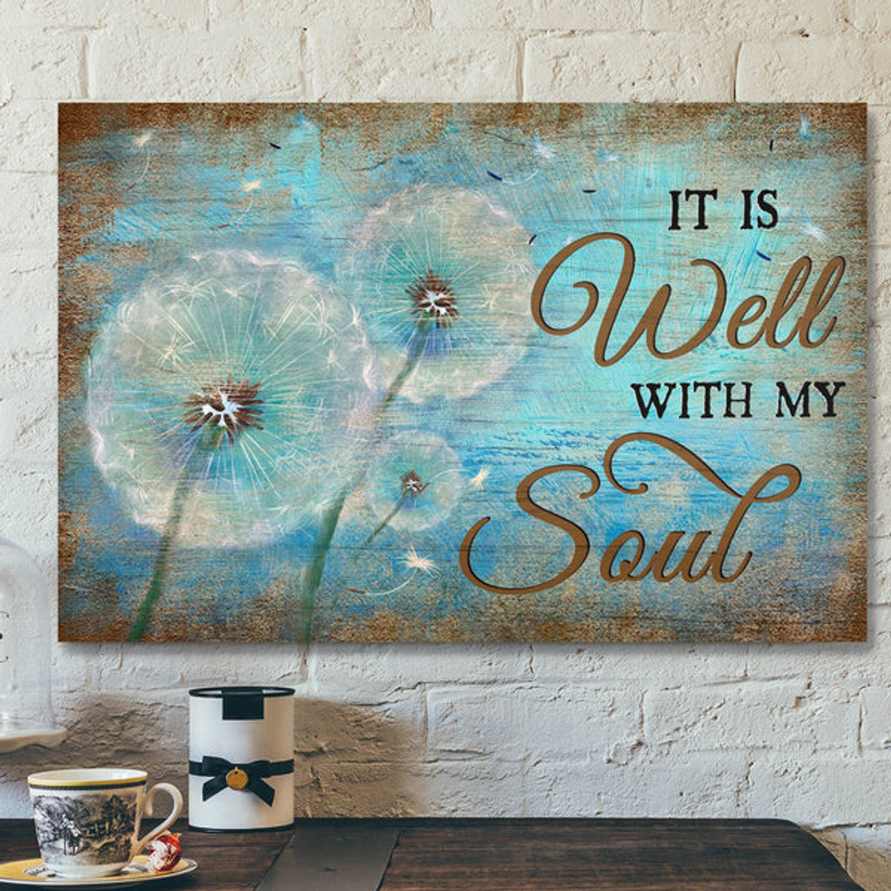 Dandelion - It Is Well With My Soul Canvas Wall Art - Bible Verse Canvas - Scripture Canvas Wall Art