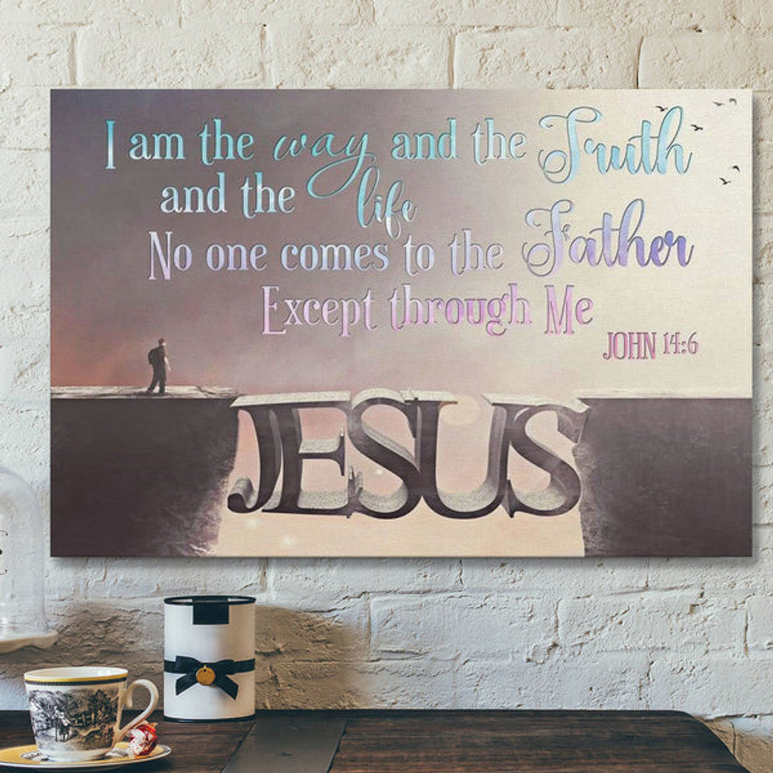 God Canvas Prints - Jesus Canvas Art - I Am The Way And The Truth And The Life John 146 Bible Verse Wall Art Canvas 