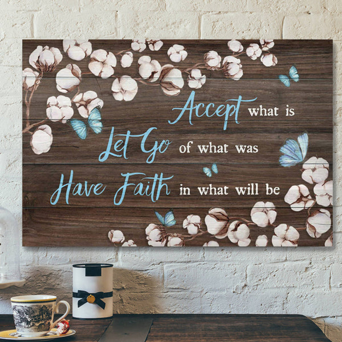 Cotton Flower - Have Faith In What Will Be Canvas Wall Art - Bible Verse Canvas - Scripture Canvas Wall Art
