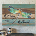 God Canvas Prints - Jesus Canvas Art - Pray Wait Trust Dragonfly Christian Wall Art Canvas