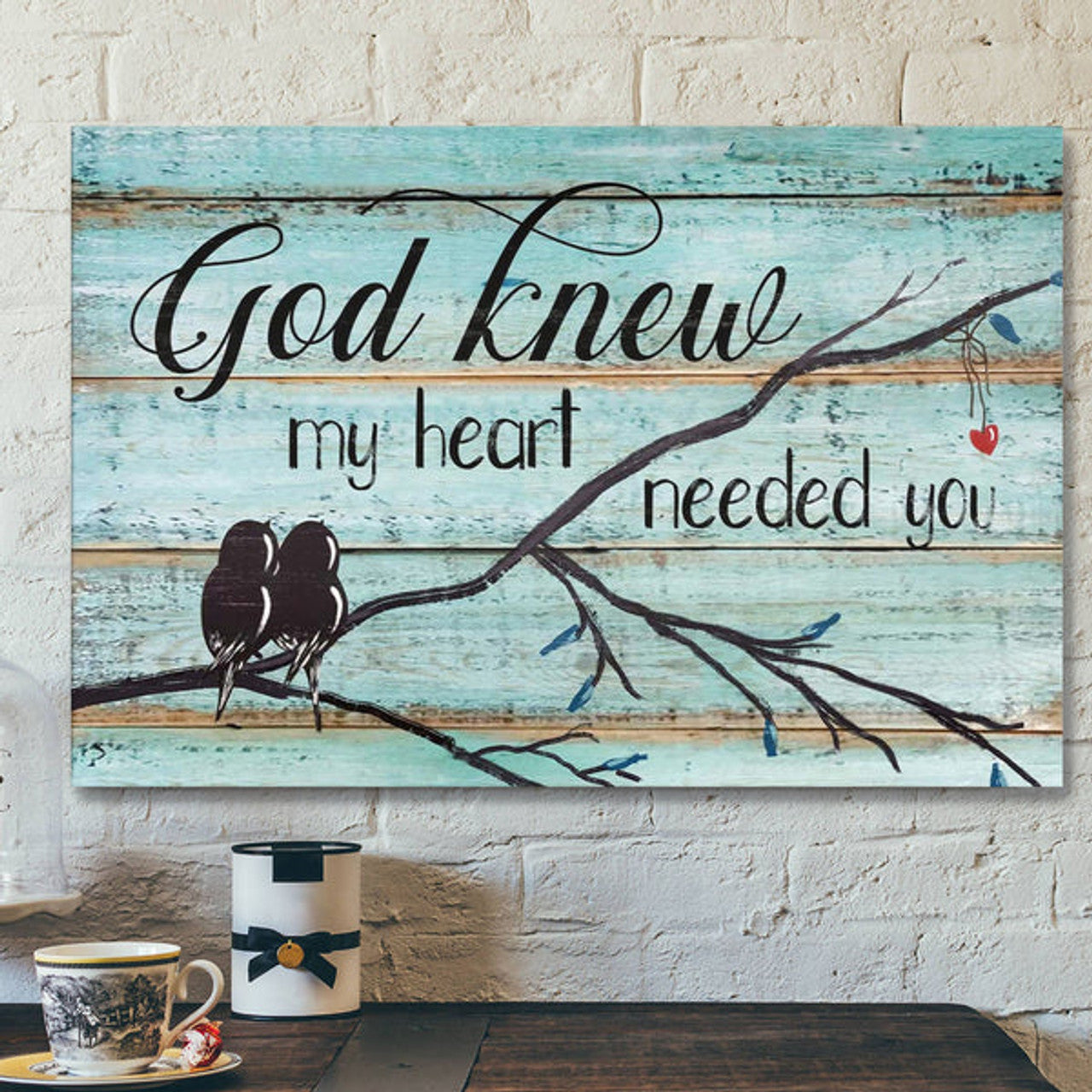 God Knew My Heart Needed You - Jesus Landscape Canvas Prints - God Wall Art