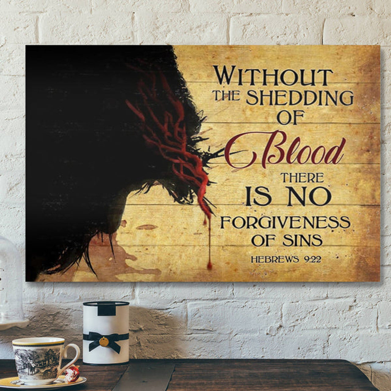 Bible Verse Canvas - Without The Shedding Of Blood Hebrews 922 Canvas - Scripture Canvas Wall Art