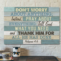 God Canvas Prints - Jesus Canvas Art - Philippians 46 Dont Worry About Anything Scripture Wall Art Canvas