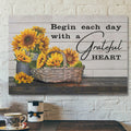 Bible Verse Canvas - Begin Each Day With A Grateful Heart Canvas Print - Scripture Canvas Wall Art