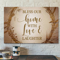Bible Verse Canvas - Bless Our Home With Love And Laughter Canvas - Scripture Canvas Wall Art