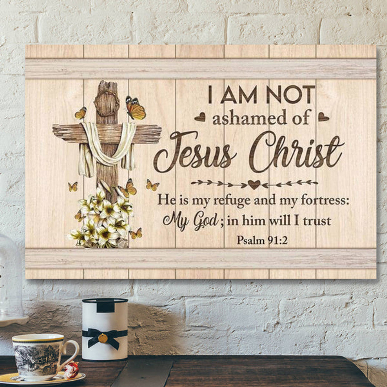 I Am Not Ashamed Of Jesus - Christcanvas Wall Art - Christian Canvas Prints - Faith Canvas - Bible Verse Canvas