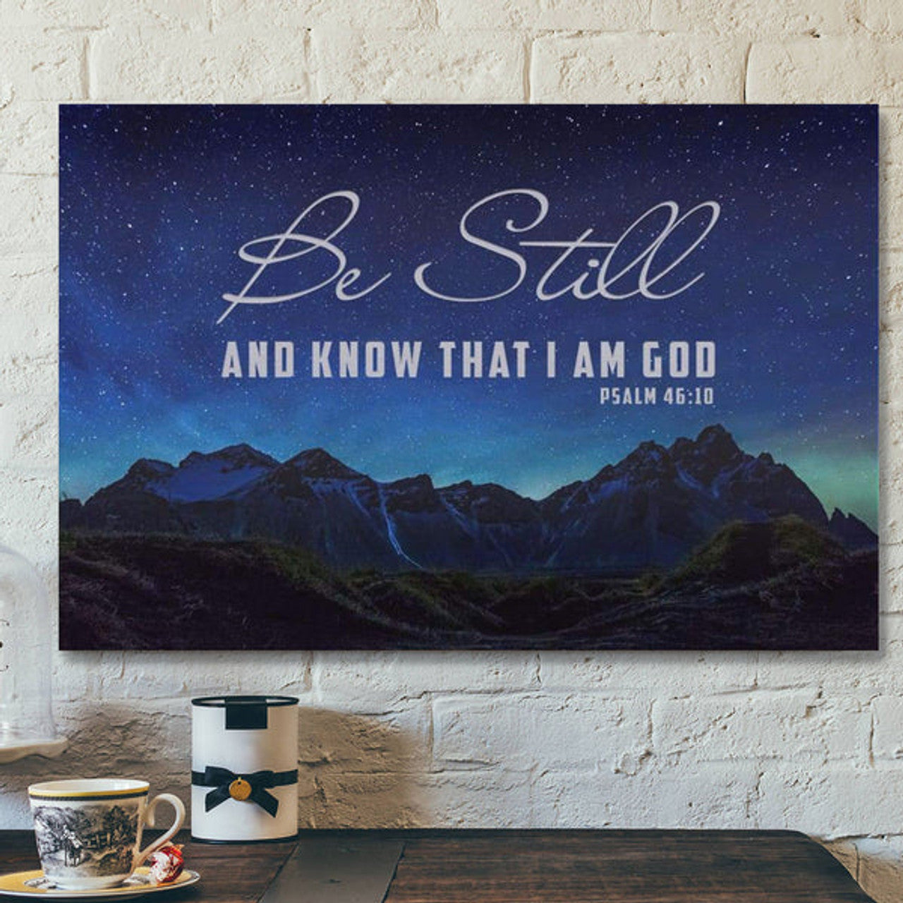 God Canvas Prints - Jesus Canvas Art - Be Still Know That I Am God Mountain Stars Wall Art Canvas
